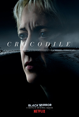 Black Mirror Season 4 Episode 3 “Crocodile” Explained